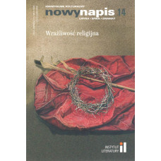 Nowy Napis : liryka, epika, dramat : kwartalnik kulturalny. Wrażliwość religijna. Rok 4 nr 14 czerwiec 2022